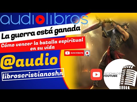 ✅ AUDIO LIBROS CRISTIANOS: La guerra está ganada  — Emilio Abreu  [AUDIO COMPLETO]