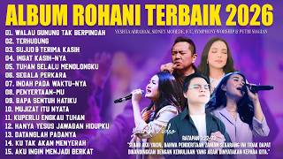 Download lagu Lagu Rohani Sidney Mohede, Yeshua Abraham, JCC Worship, DLL (Lirik) Lagu Rohani Kristen Terbaru 2026 mp3
