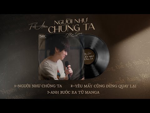 MR. SIRO | Album Người Như Chúng Ta | New releases 2023