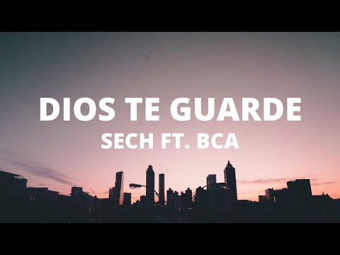Sech - Dios Te Guarde ft. BCA (Letra / Lyrics)