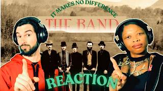 THE BAND | "IT MAKES NO DIFFERENCE" (reaction)