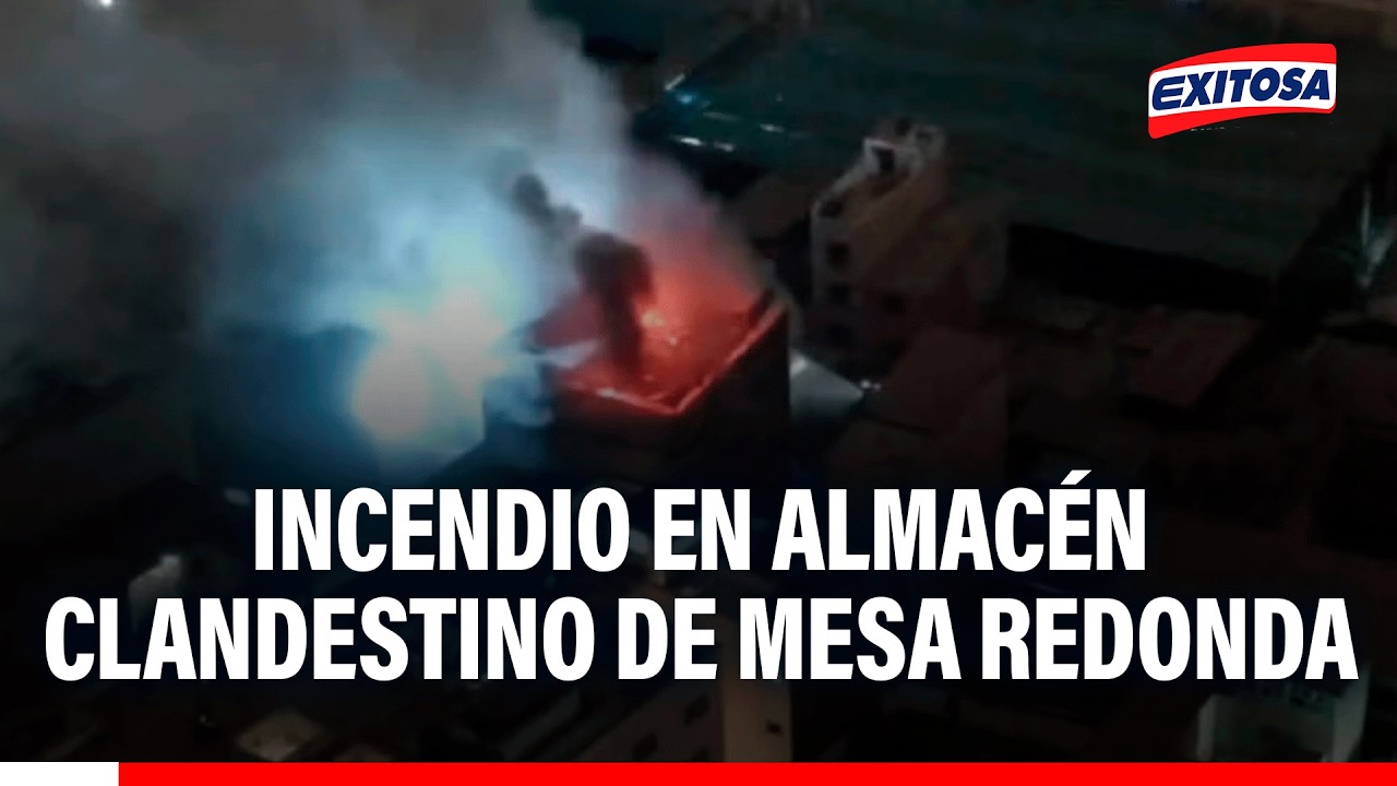 🔴🔵 Incendio en Mesa Redonda: Almacén clandestino rodeado por personal de fiscalización