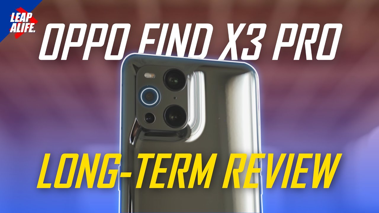 OPPO Find X3 Pro Long-term Review | most ambitious smartphone of the year?