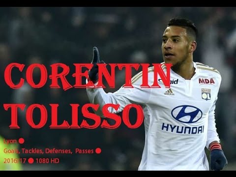 CORENTIN TOLISSO ● Lyon ● Goals, Tackles, Defenses,  Passes ● 2016/17 ● 1080 HD