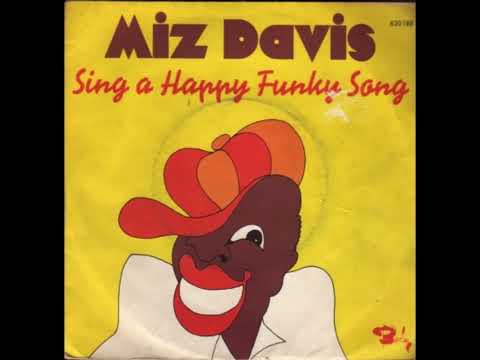 MIZ DAVIS - SING A HAPPY FUNKY SONG