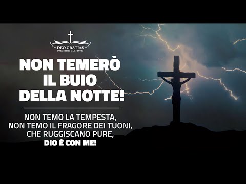 Non temerò il buio della notte! Dio è con me - Salmo 91