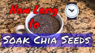 How Long to Soak Chia Seeds in Water or Milk [Soaking Chia Seeds Overnight or Quick] How Much Time?