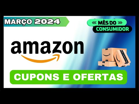 [NOVO] Cupom AMAZON MARÇO 2024 - Cupom de Desconto Amazon Válido 2024 - Cupom Amazon Primeira Compra