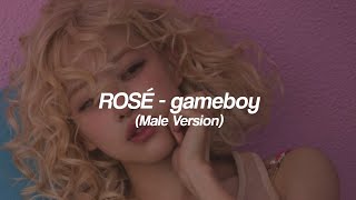 Download lagu ROSÉ - gameboy (Male Version) mp3