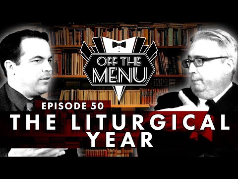 Off the Menu: Episode 50 - The Liturgical Year