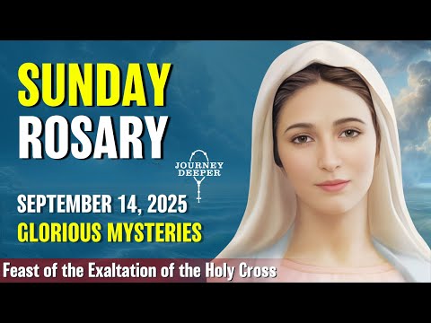 Sunday Rosary 💙 Glorious Mysteries of the Rosary 💙 September 14, 2025 VIRTUAL ROSARY