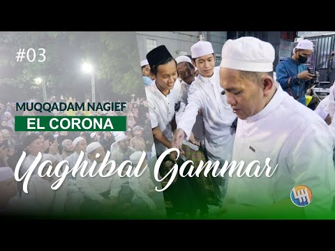 YAGHIBAL GAMMAR - MUQADDAM NAGIEF - ELCORONA GURU UDIN #03