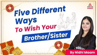 Raksha Bandhan Wishes Message for Brother/Sister | 5 Different Ways to Wish | By Nidhi Maam