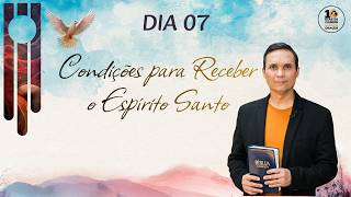 🔴 DIA 7 | QUARTA (25/02): CONDIÇÕES PARA RECEBER O ESPÍRITO SANTO | 10 DIAS DE CLAMOR