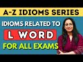 L Word से Related सारे Idioms Phrases A Z Idioms Series SSC CDS NDA DSSSB Rani Mam