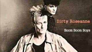 Dirty Roseanne - Boom Boom Boys (2009)