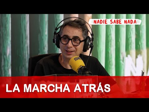 El peligro de la marcha atrás | @NadieSabeNada