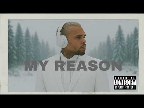 Chris Brown -  My Reason