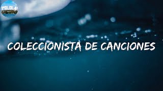 Coleccionista de Canciones - Camila (Lyrics)