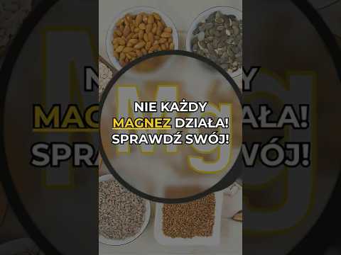 Magnez magnezowi nierówny — które formy się wchłaniają