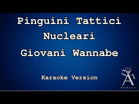 Pinguini Tattici Nucleari - Giovani Wannabe (KARAOKE)