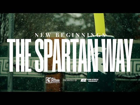 New Beginnings | The Spartan Way  | Spartans All-Access | Michigan State Football