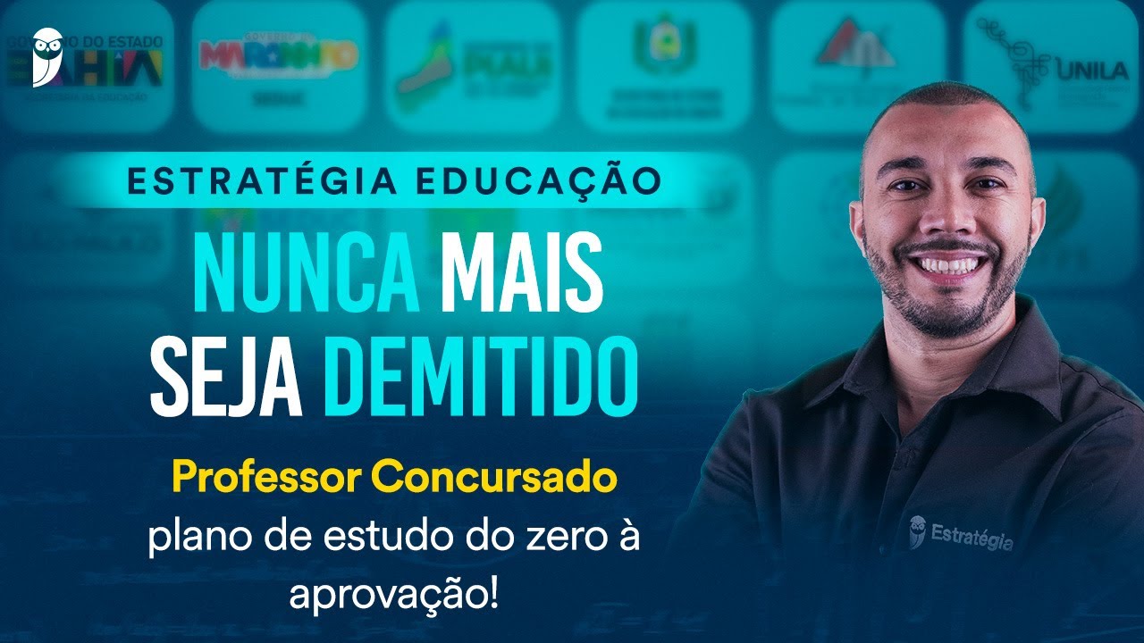 Professor Concursado: plano do zero à aprovação! Estratégia Educação – Nunca Mais Seja Demitido.
