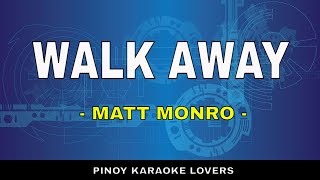 Download lagu WALK AWAY - KARAOKE VERSION BY MATT MONRO mp3