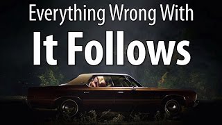 Everything Wrong With It Follows In 12 Minutes Or Less