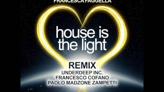 Roby Arduini & Pagany Feat Francesca Faggella - House Is The Light (Underdeep Inc. Remix)