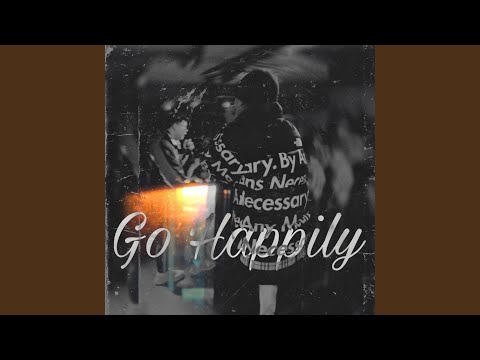 Go Happily (Youngz Lay Remix)