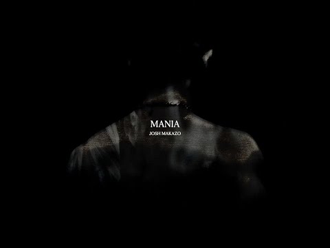 Josh Makazo - MANIA (Official Lyric Video)