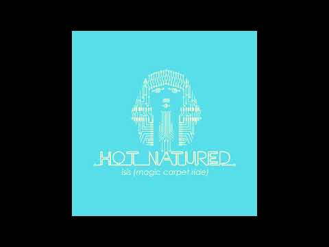 Hot Natured Feat  The Egyptian Lover - Isis (Magic Carpet Ride Original Mix)