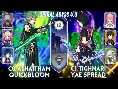 C0 Alhaitham Quickbloom & C1 Tighnari Yae Spread | Spiral Abyss 4.0 Floor 12 - 9⭐