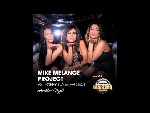 Mike Melange vs. H@ppy Tunez Project - Another Night (Deep Melange Edit)