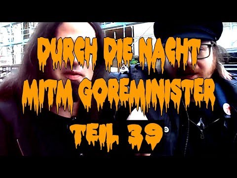 Durch die Nacht mitm Goreminister - Teil 39 (Unholy Metal Mayhem Festival)