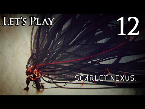 Scarlet Nexus - Let's Play Part 12: Evacuate the Council