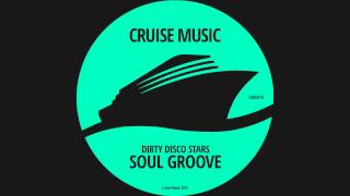Dirty Disco Stars - Soul Groove (Original Mix) [CMS014]