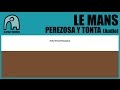 LE MANS - Perezosa Y Tonta [Audio]