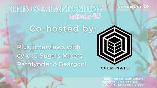 This is a Radio Show Episode 40: Culminate Presents [Podcast]