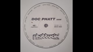 Doc Phatt vs. Patric La Funk – Your Love (Doc Phatt Side)