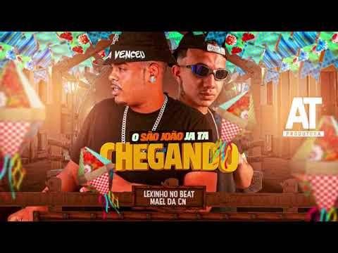 O SÃO JOÃO TA CHEGANDO - Lekinho no Beat, Mael da CN ( Remix Brega Funk )