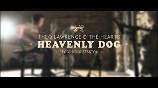 Theo Lawrence &amp; The Hearts - Heavenly Dog (Official Video - Recording Session)