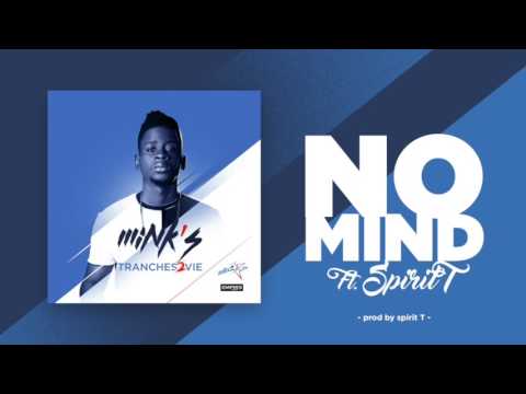 MINK'S - No Mind - Ft. SPIRIT T (Prod By Spirit T)