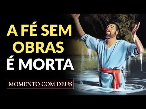 A FÉ TEM QUE SER ACOMPANHADA DE OBRAS (ATITUDES) - Cura de Naamã - #65 Momento com Deus