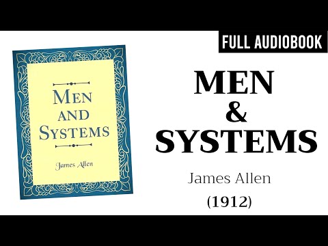 Men and Systems (1914) by James Allen | Full Audiobook