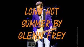 Glenn Frey -Long Hot Summer
