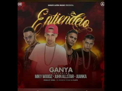 Ganya Ft  Miky Woodz  Juhn All Star Y Juanka El Problematik | Entiendelo | Official Audio