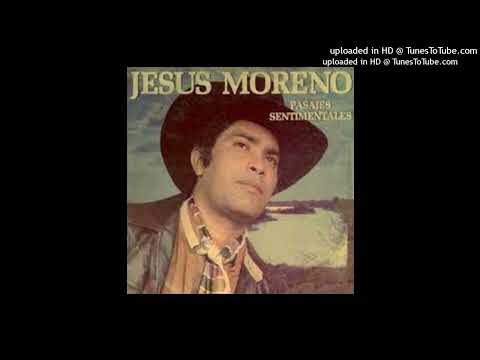 Olvídala Corazón -Jesús Moreno - El Rey del Pasaje