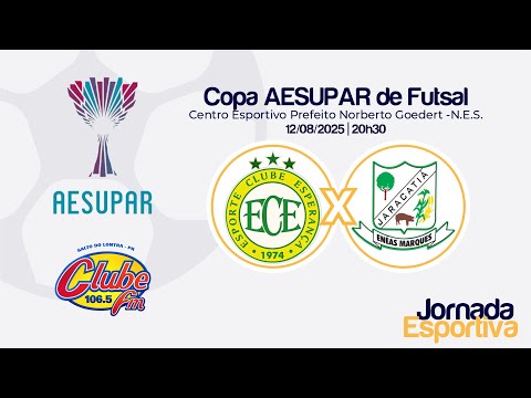 AO VIVO - COPA AESUPAR DE FUTSAL 2025 -  ESPERANÇA X ENÉAS MARQUES